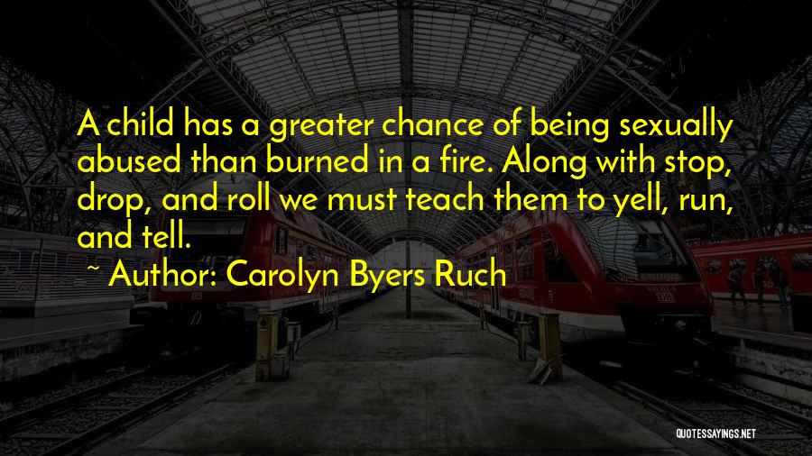 Fire Prevention Quotes By Carolyn Byers Ruch