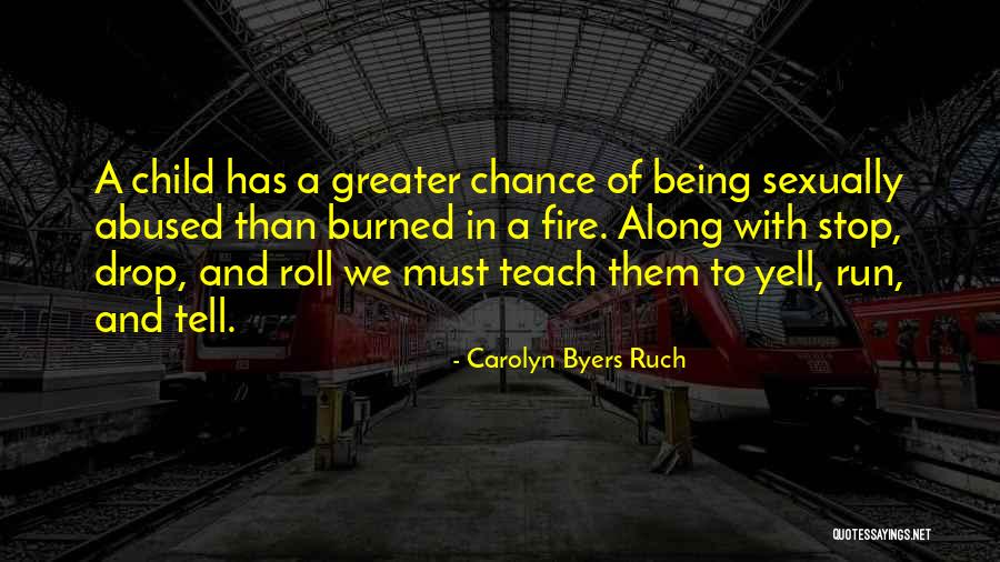 Fire Prevention Quotes By Carolyn Byers Ruch