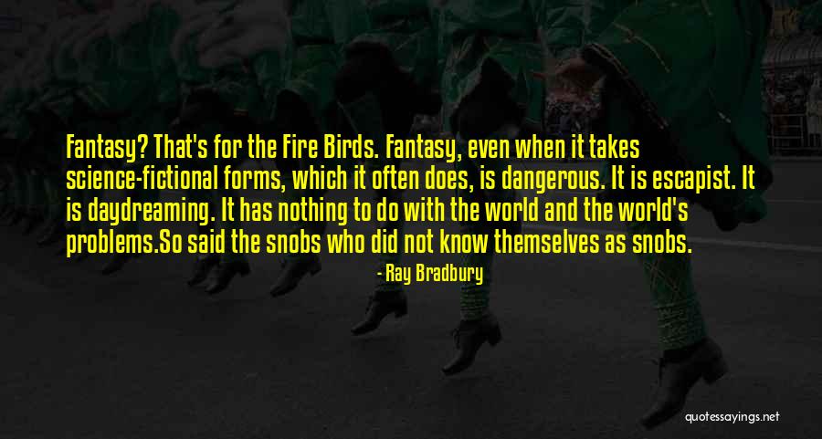 Fire Science Quotes By Ray Bradbury Fire Science Quotes By Ray Bradbury