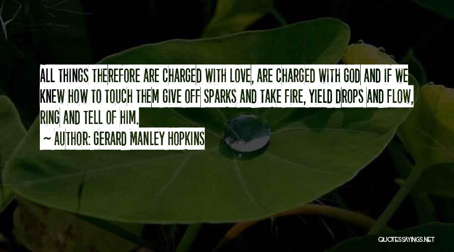 Fire Sparks Quotes By Gerard Manley Hopkins