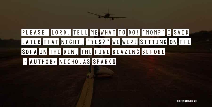 Fire Sparks Quotes By Nicholas Sparks