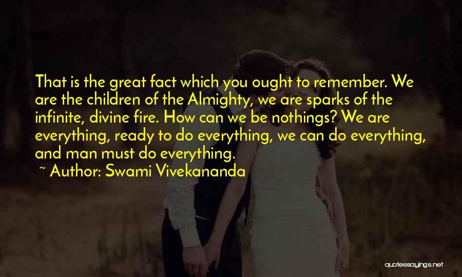 Fire Sparks Quotes By Swami Vivekananda