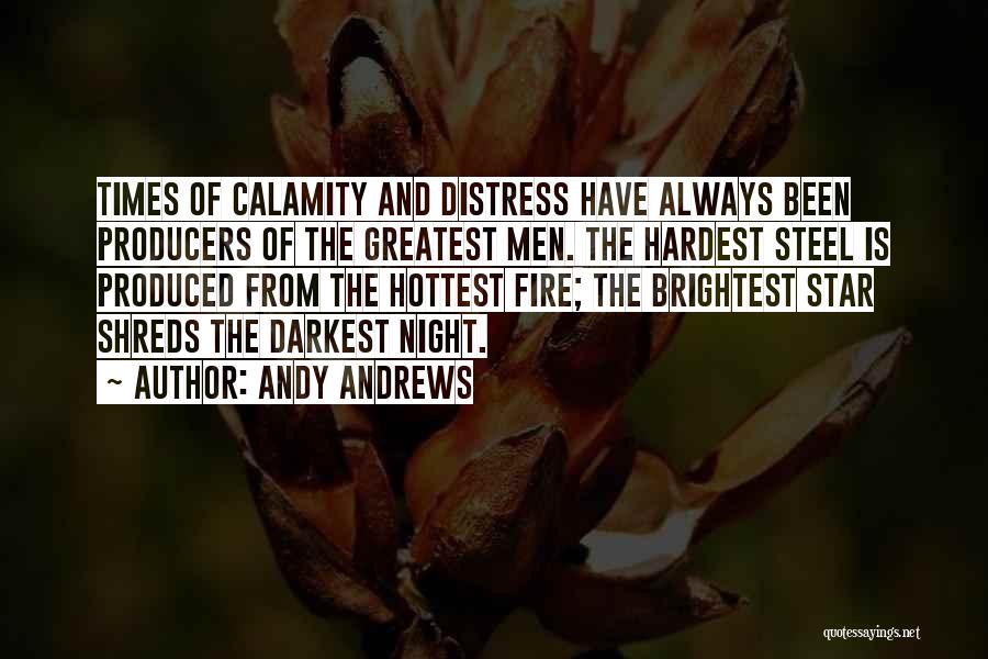 Fire Steel Quotes By Andy Andrews