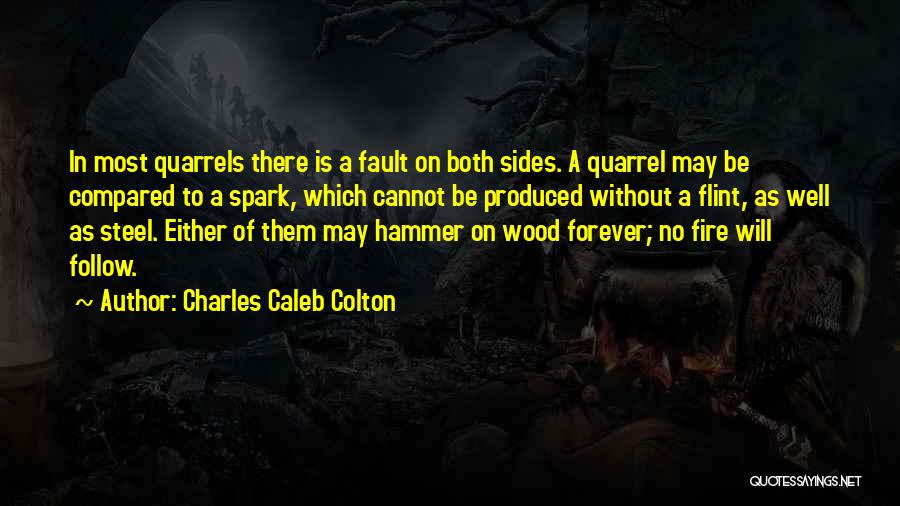 Fire Steel Quotes By Charles Caleb Colton