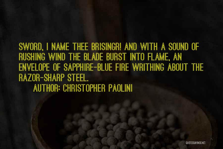Fire Steel Quotes By Christopher Paolini