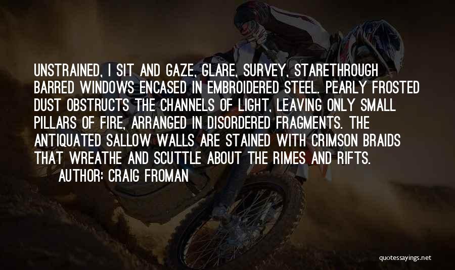 Fire Steel Quotes By Craig Froman