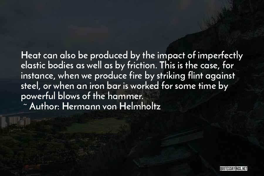 Fire Steel Quotes By Hermann Von Helmholtz