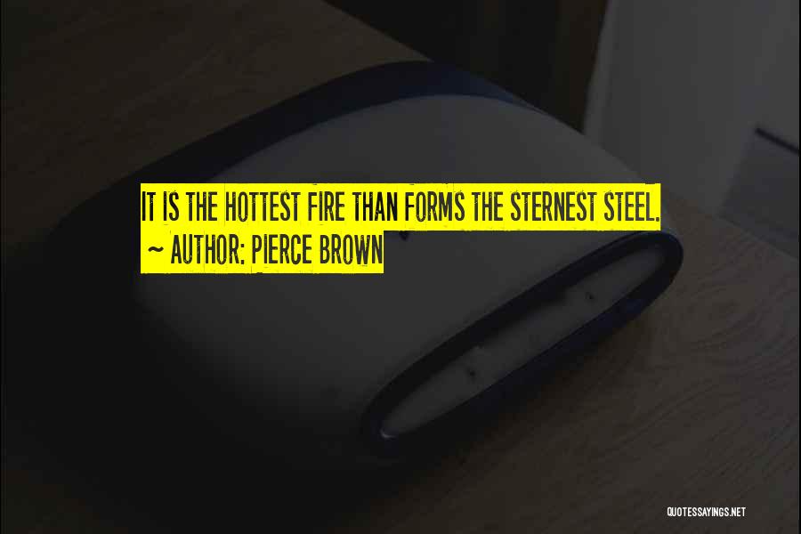 Fire Steel Quotes By Pierce Brown