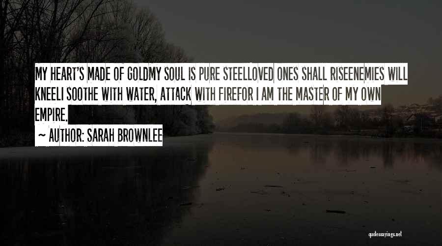 Fire Steel Quotes By Sarah Brownlee