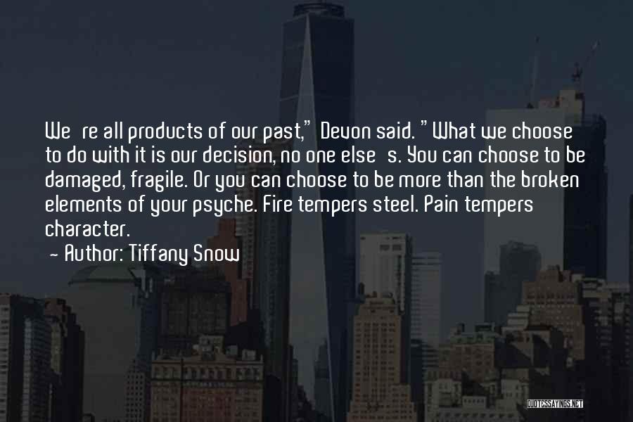 Fire Steel Quotes By Tiffany Snow