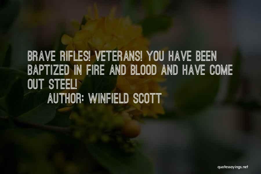 Fire Steel Quotes By Winfield Scott