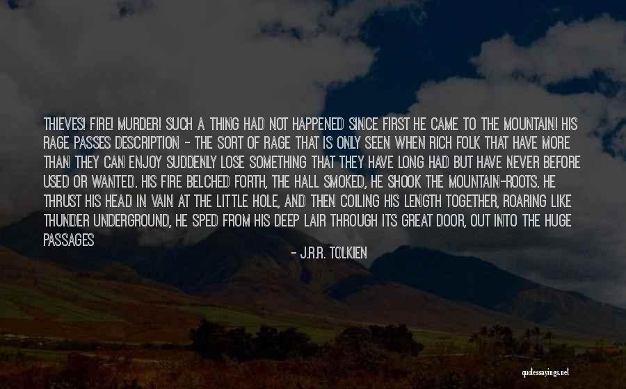 Fire Thunder Quotes By J.R.R. Tolkien Fire Thunder Quotes By J.R.R. Tolkien