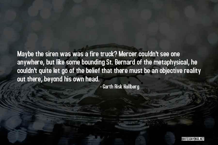 Fire Truck Quotes By Garth Risk Hallberg