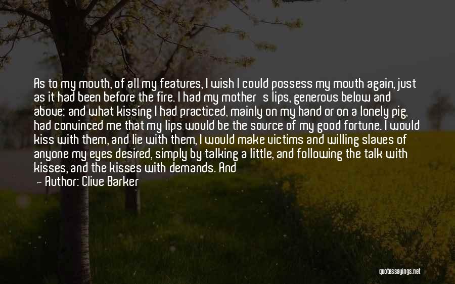 Fire Victims Quotes By Clive Barker