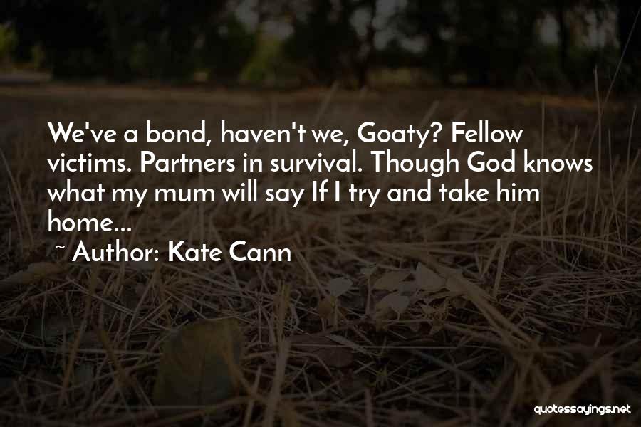 Fire Victims Quotes By Kate Cann