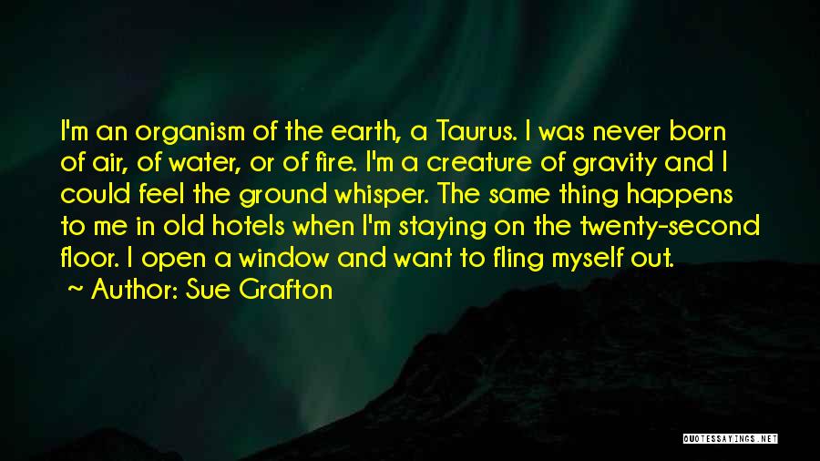 Fire Water Earth Air Quotes By Sue Grafton