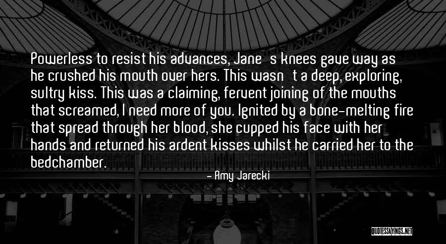 Fire When We Kiss Quotes By Amy Jarecki Fire When We Kiss Quotes By Amy Jarecki