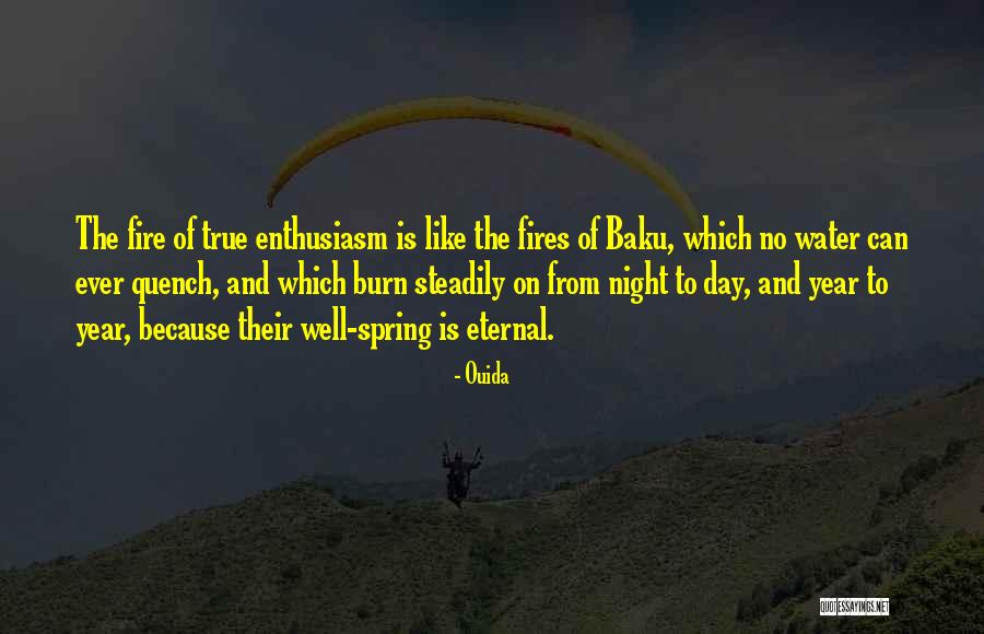 Fire Which Burn Quotes By Ouida Fire Which Burn Quotes By Ouida