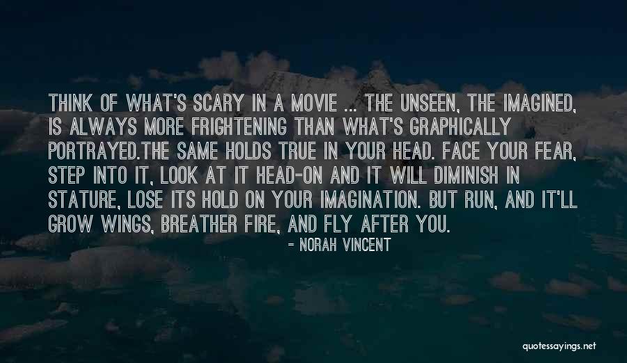 Fire Within Movie Quotes By Norah Vincent Fire Within Movie Quotes By Norah Vincent