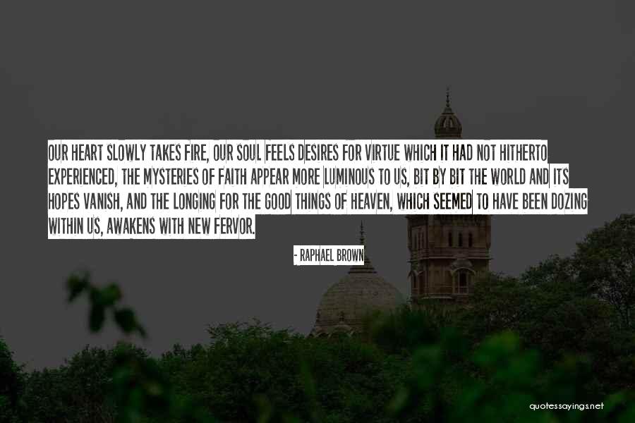 Fire Within Us Quotes By Raphael Brown Fire Within Us Quotes By Raphael Brown