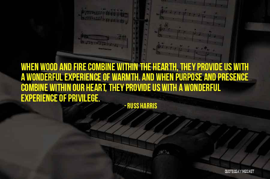Fire Within Us Quotes By Russ Harris Fire Within Us Quotes By Russ Harris