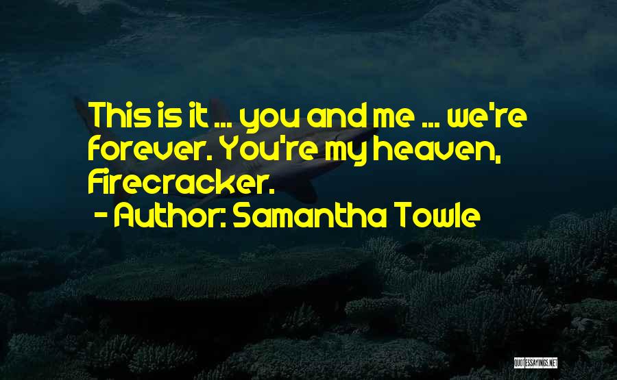 Firecracker Quotes By Samantha Towle