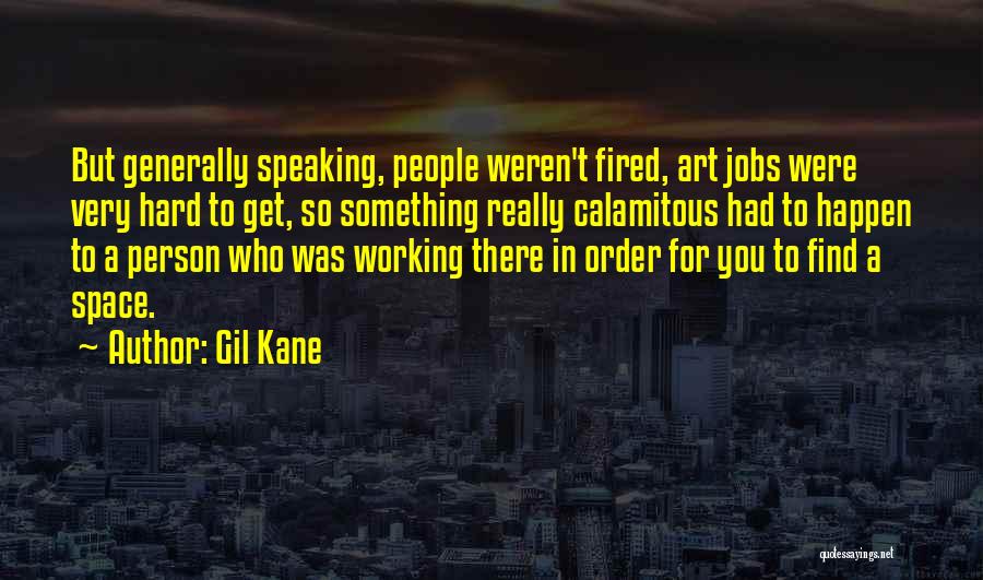 Fired Quotes By Gil Kane