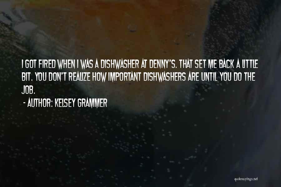 Fired Quotes By Kelsey Grammer