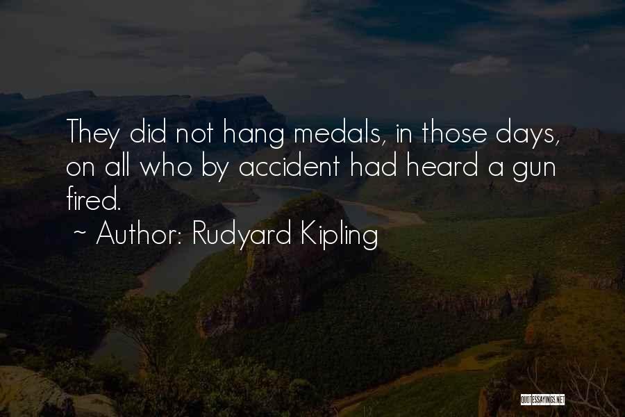 Fired Quotes By Rudyard Kipling