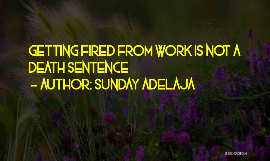 Fired Quotes By Sunday Adelaja