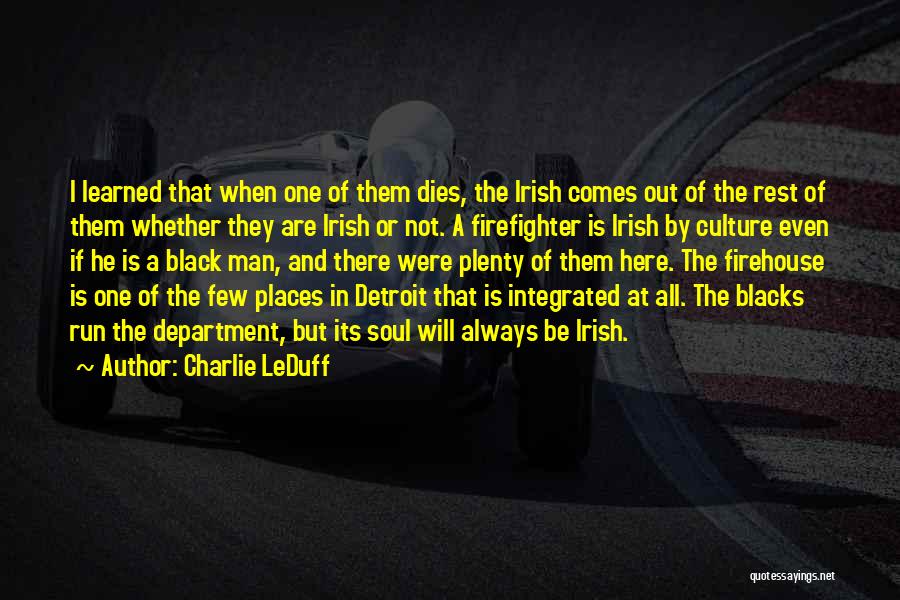 Firefighter Quotes By Charlie LeDuff