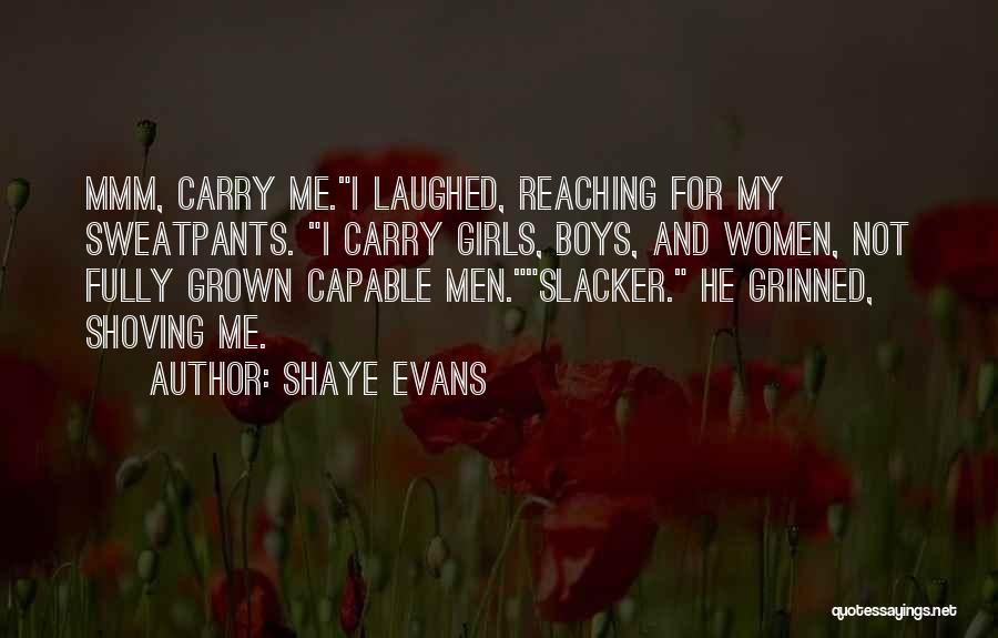 Firefighter Quotes By Shaye Evans