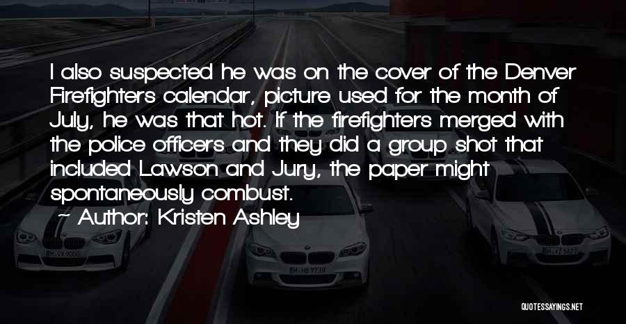 Firefighters And Police Quotes By Kristen Ashley