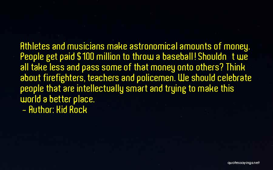 Firefighters Quotes By Kid Rock