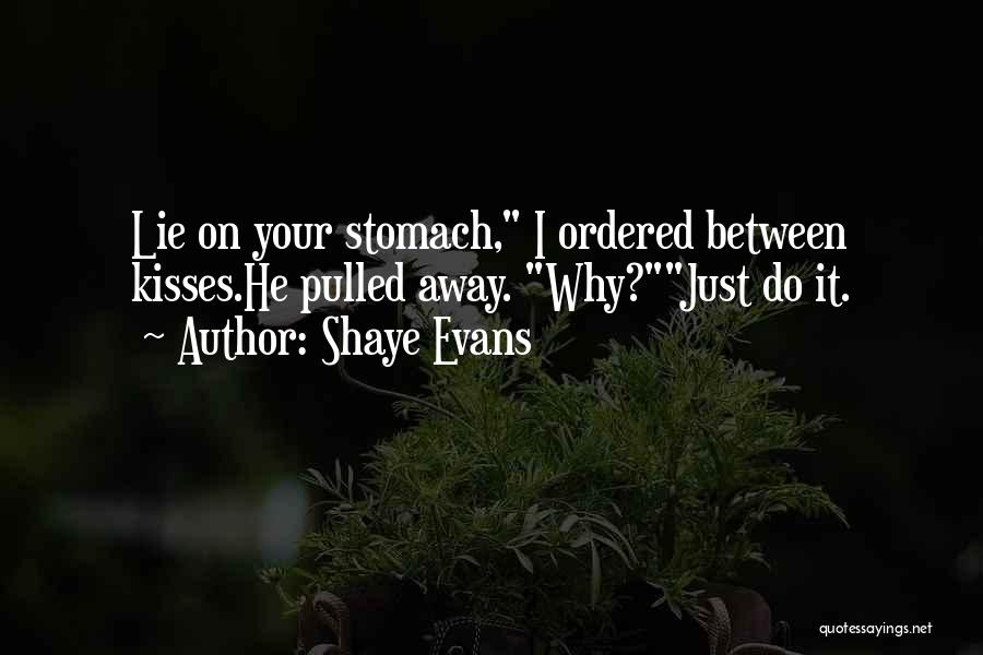 Firefighters Quotes By Shaye Evans