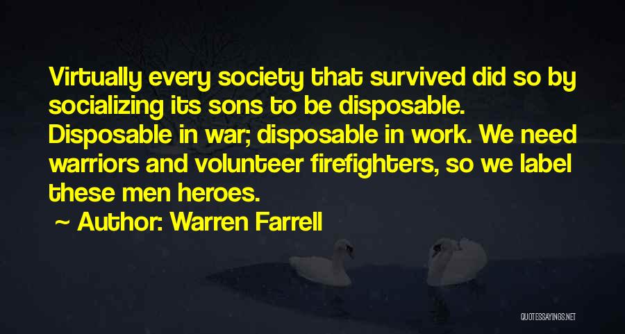 Firefighters Quotes By Warren Farrell