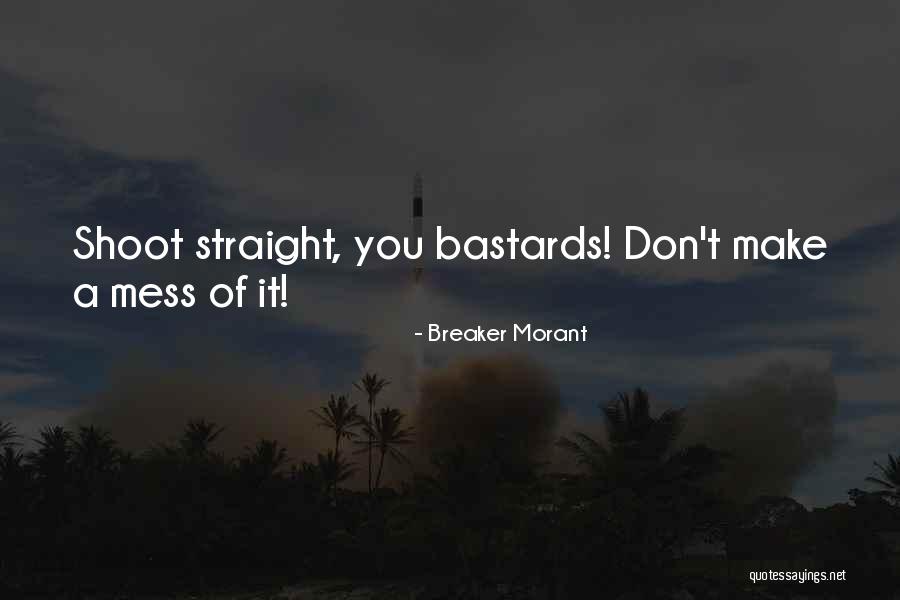 Firefish Grill Quotes By Breaker Morant Firefish Grill Quotes By Breaker Morant