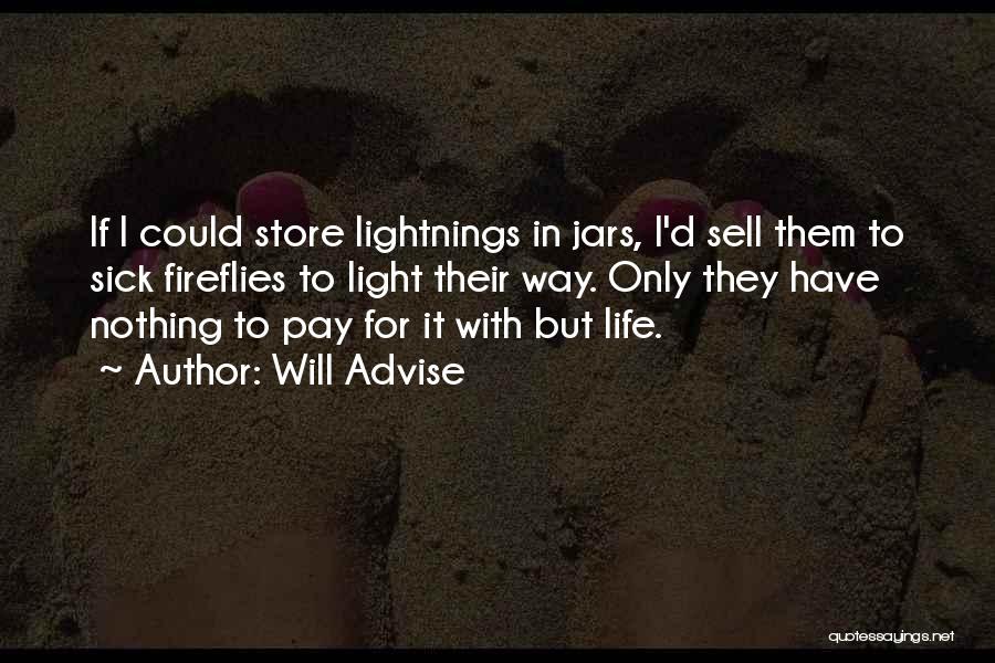 Fireflies In A Jar Quotes By Will Advise
