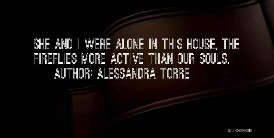 Fireflies Quotes By Alessandra Torre