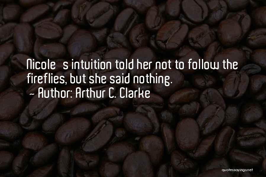 Fireflies Quotes By Arthur C. Clarke