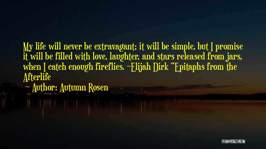 Fireflies Quotes By Autumn Rosen