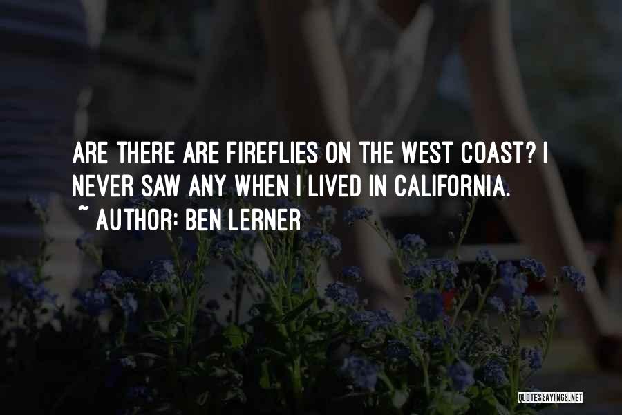 Fireflies Quotes By Ben Lerner