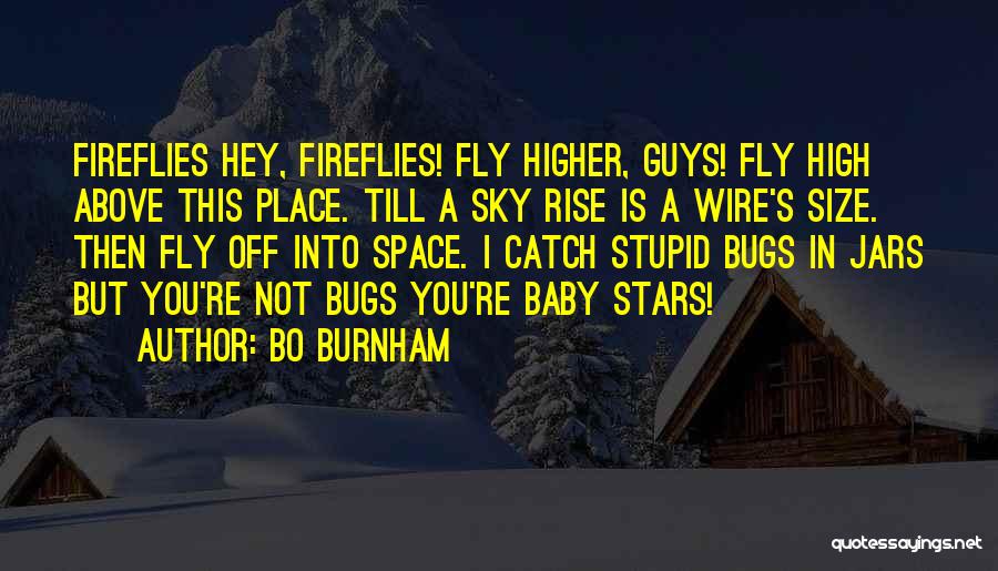 Fireflies Quotes By Bo Burnham