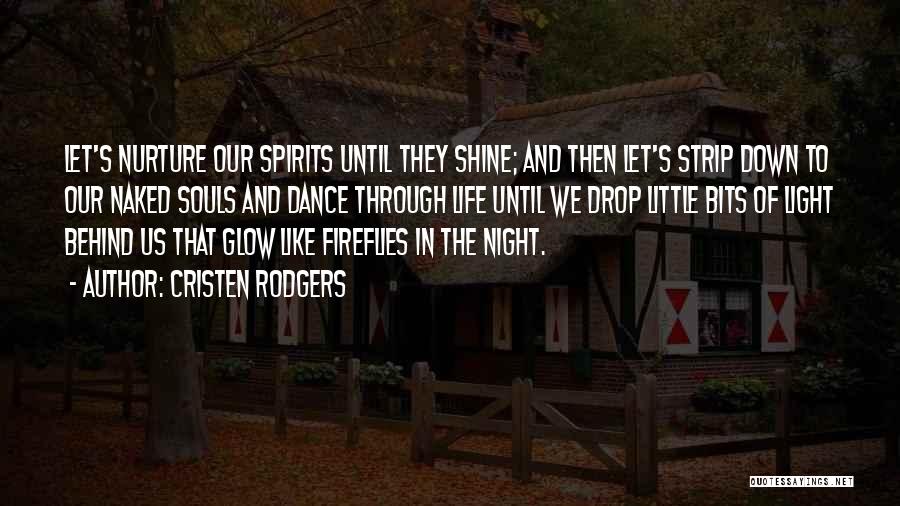 Fireflies Quotes By Cristen Rodgers