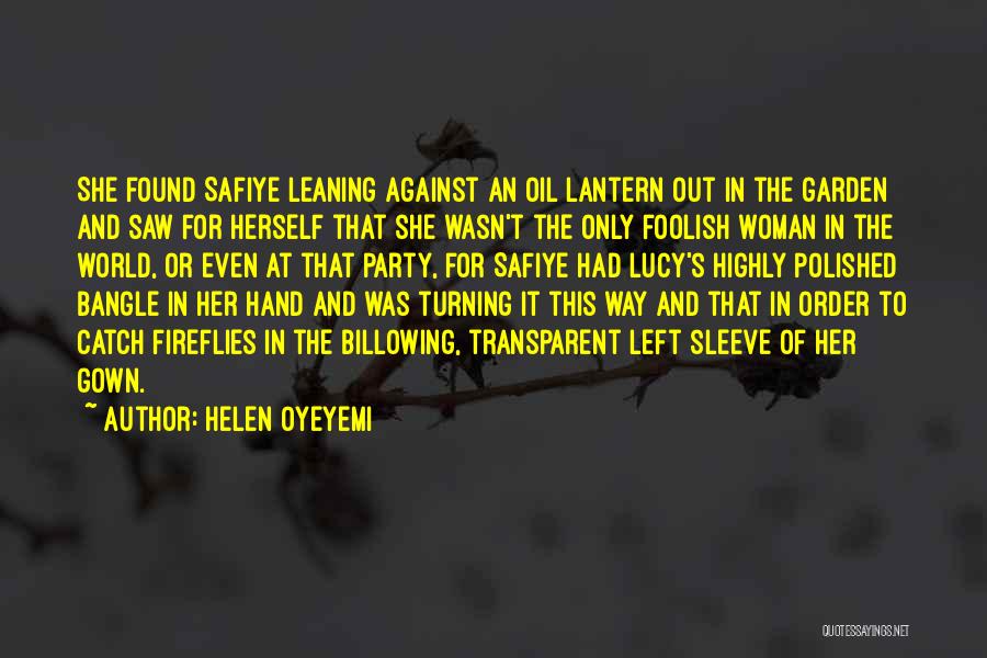 Fireflies Quotes By Helen Oyeyemi