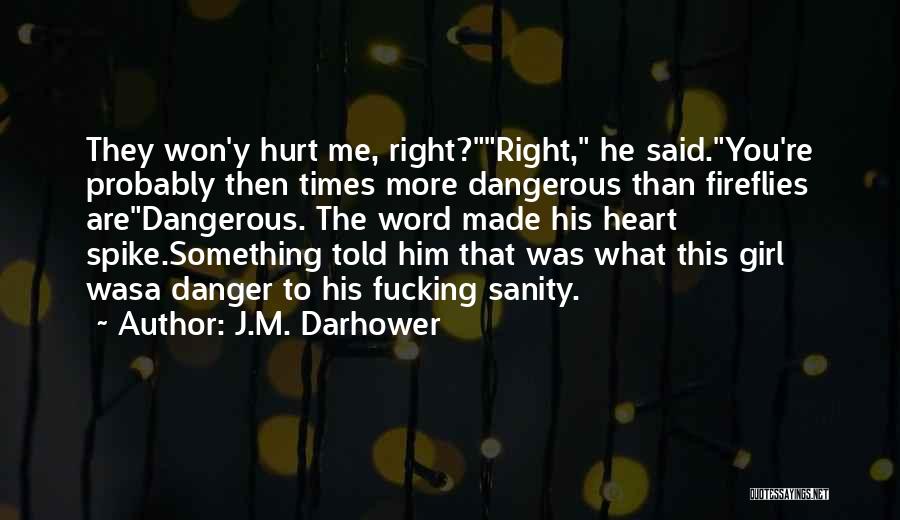 Fireflies Quotes By J.M. Darhower