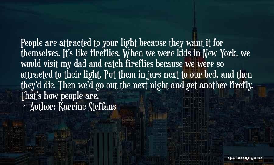 Fireflies Quotes By Karrine Steffans