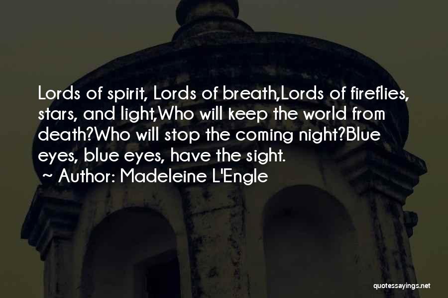 Fireflies Quotes By Madeleine L'Engle