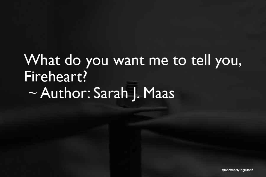 Fireheart Quotes By Sarah J. Maas