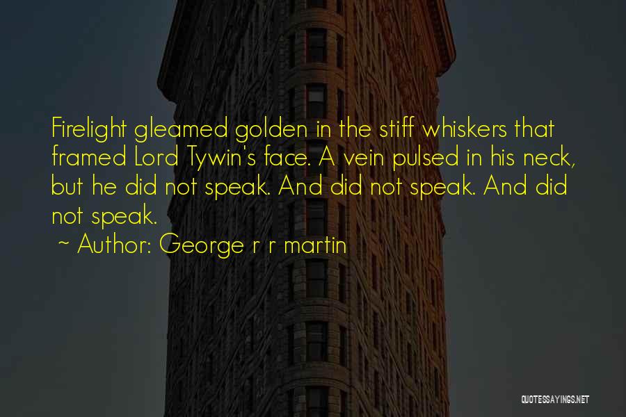 Firelight Quotes By George R R Martin